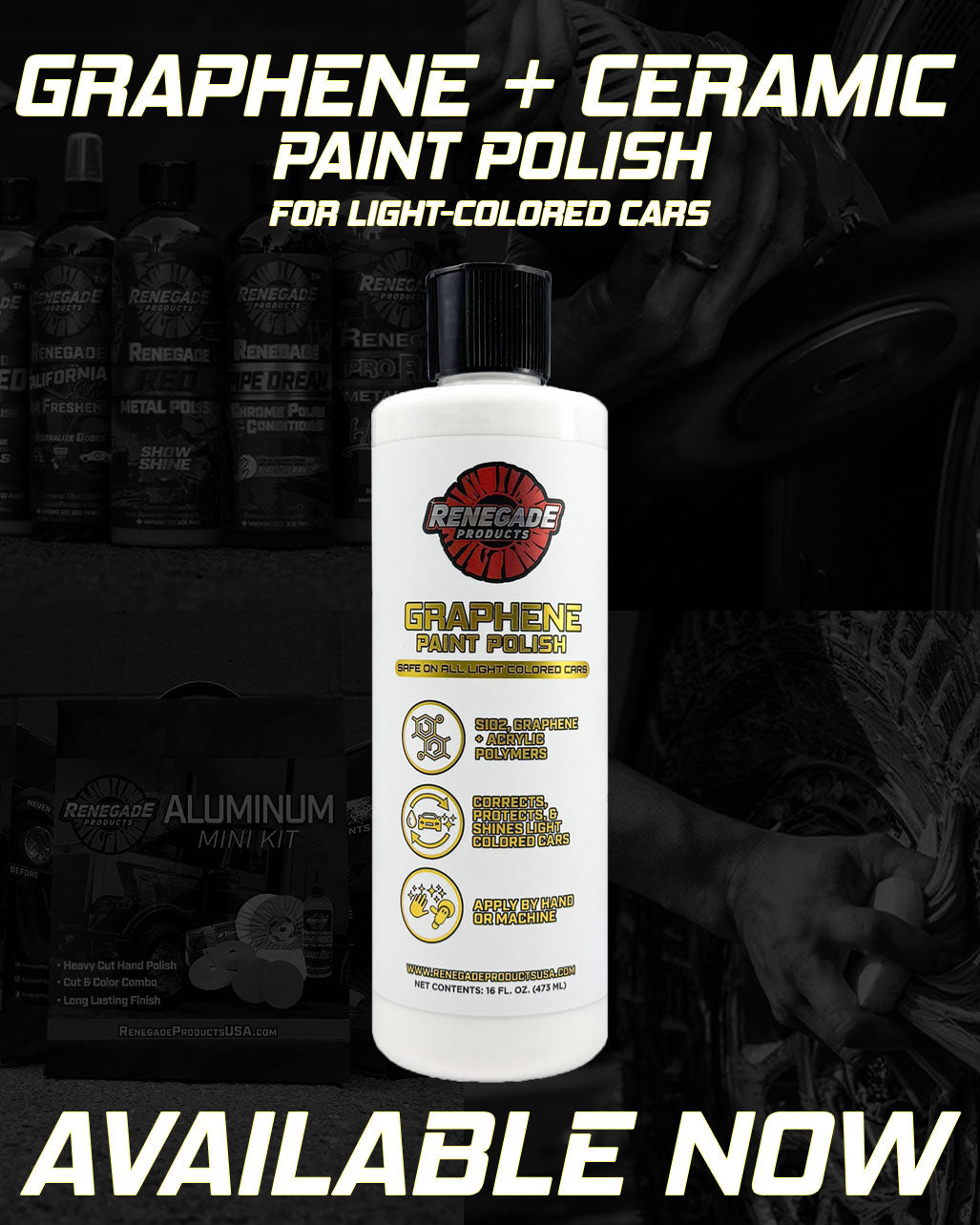 Renegade Products Graphene + Ceramic Paint Polish for light-colored cars. Enhances shine, protects, and corrects paint. Available now.