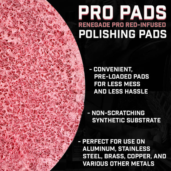 infographic for Renegade Products Pro Red-Infused Polishing Pads, pre-loaded for less mess, non-scratching, and ideal for use on aluminum, stainless steel, brass, copper, and other metals on a black background