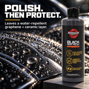 Renegade Black Paint Polish beside water beads on black bodywork; graphic reads “Polish. Then protect.” and says it leaves a water-repellent graphene and ceramic layer.